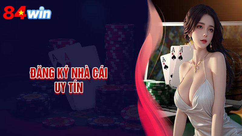 Những ưu đãi hàng đầu dành cho người chơi mới đăng ký tại 84win
