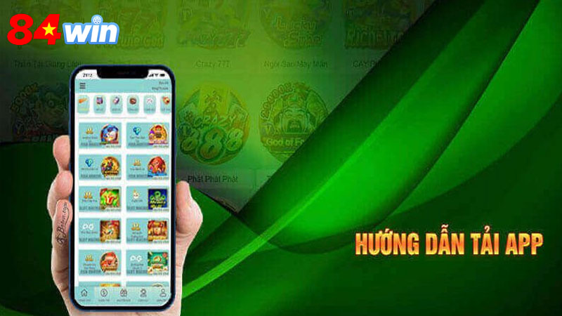 Hướng dẫn quy trình tải ứng dụng 84win cho người mới