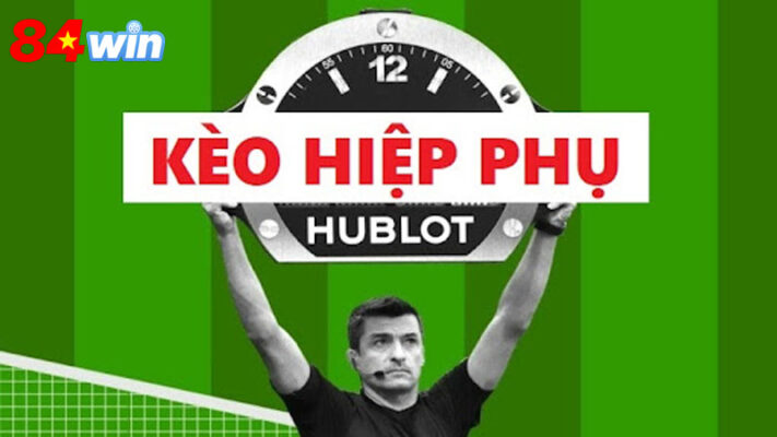 Tổng quan chi tiết về kèo hiệp phụ 84win bóng đá