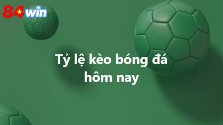 Thông tin chi tiết về Kèo bóng đá 84win