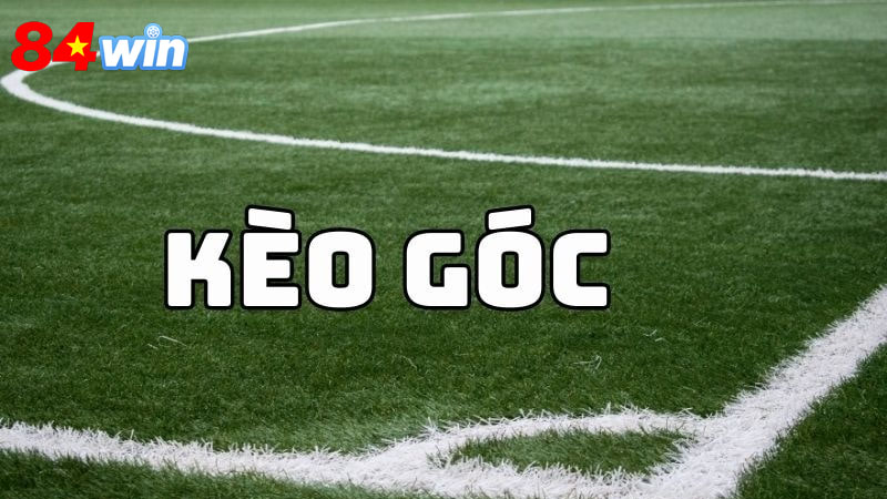 Kinh nghiệm chơi kèo phạt góc 84win hiệu quả nhất